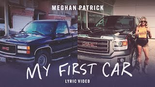 Meghan Patrick - My First Car (Lyric Video)