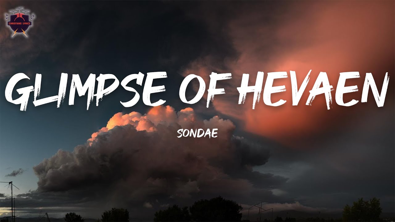 Sondae - Glimpse of heaven (Lyrics)