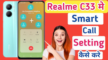 Realme c33 smart call setting/Realme c33  me smart video call setting kaise kare/call setting