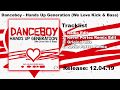 Danceboy Hands Up Generation We Love Kick Bass Radio Edit Danceboy Hands Up Generation We Love Kick Bass Radio Edit