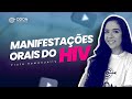 #ODONDICAS -  MANIFESTAÇÕES ORAIS DO HIV - CONCURSOS ODONTOLOGIA