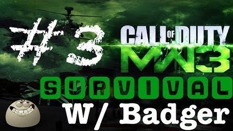 Seatown Part #3 | MW3 Survival With Badger - Dual live commentary
