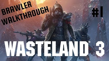 WASTELAND 3 -  How to start Brawler MAX DPS builds walkthrough tutorial Ranger difficulty #1
