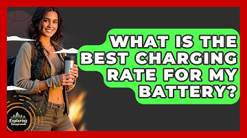 What Is The Best Charging Rate For My Battery? - Exploring Campgrounds