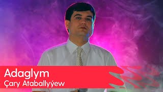 Chary Ataballyyew - Adaglym | 2024