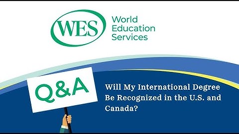 Will My International Degree Be Recognized in the U.S. and Canada?