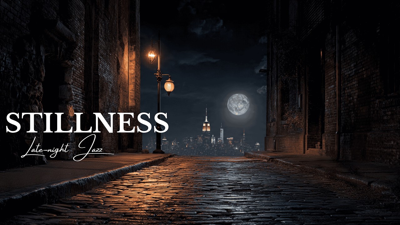 Jazz Noir — Stilness | Slow, Moody Night Jazz