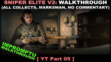 Sniper Elite V2 walkthrough part 5 (Marksman, All collectibles, No commentary ✔)