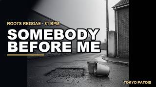 Somebody Fill It Before | Roots Reggae (prod. TOKYO PATOIS)