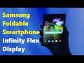 Samsung Galaxy Foldable Smartphone Official Hands-On Video - The Infinity Flex!