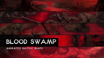 D&D | Blood Swamp Trailer | Animated Battle Maps