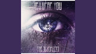 Video thumbnail of "If I Were You - The Sleepless"