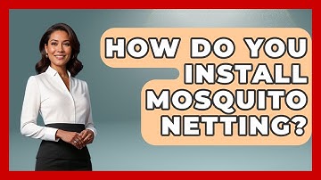 How Do You Install Mosquito Netting? - Insects and Invaders