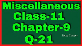 Miscellaneous Exercise Chapter 9 (Q21) Sequence and Series Class 11 Maths NCERT