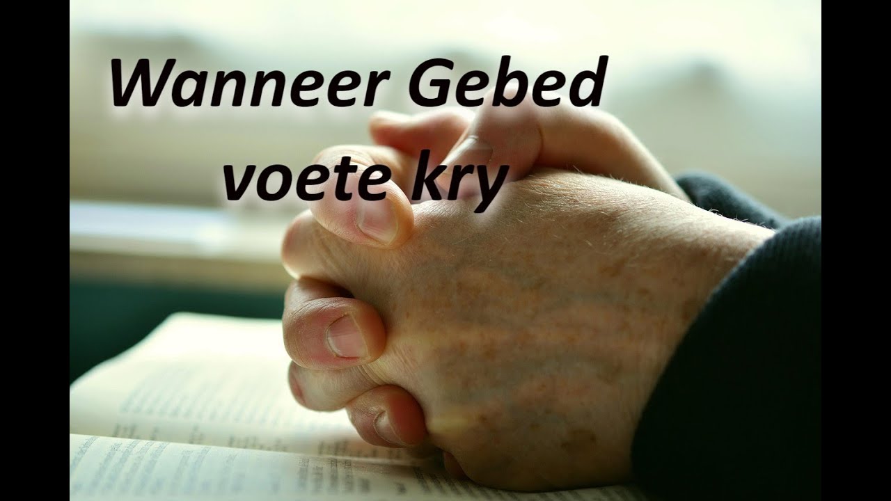 Sondag 1 Feb 2026 - Wanneer Gebed voete kry