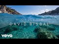 David Bisbal - Hijos Del Mar (Lyric Video)