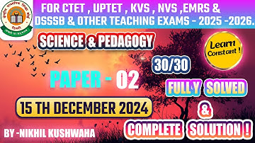 Ctet 2026 || Science and Pedagogy ||15 Dec 2024|| paper 2 fully solved ||learn constant
