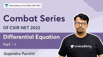 Combat Series | Differential Equation Part - I | Gajendra Purohit | Unacademy Live - CSIR UGC NET