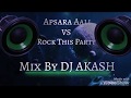 Apsara aali vs rock this party mix by dj akash rathod
