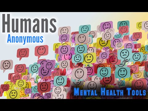 Mental Health Tools - Humans Anonymous Ep. 11