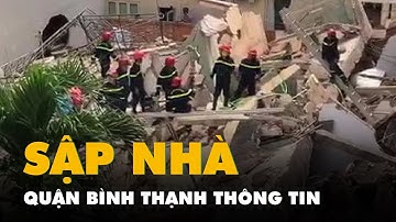 Báo cáo ban đầu về vụ sập nhà 4 tầng khiến 2 người bị thương nặng ra sao?