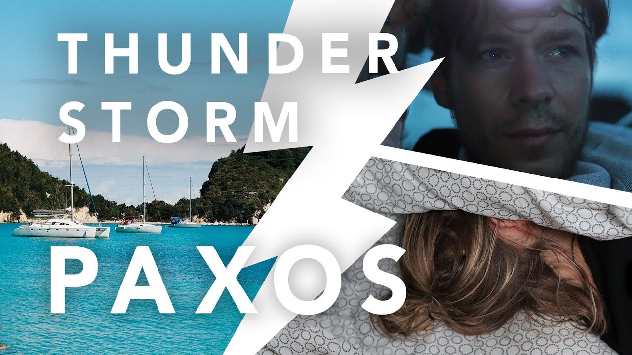 THUNDERSTORMS on a SAILBOAT on anchor PAXOS Island, BOAT LIFE – Ep. 07