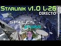 Lanzamiento de la misión Starlink v1.0 L26 de SpaceX! 🚀