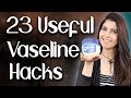 23 Everyday Useful Vaseline Hacks / Beauty Hacks - Ghazal Siddique