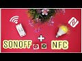 💡 Turn on/off Sonoff with NFC ✅ | Home Automation with NFC