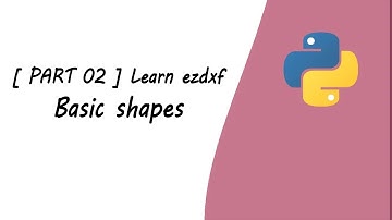 [Part 02] Learn ezdxf: Draw Basic Shapes in AutoCAD with Python
