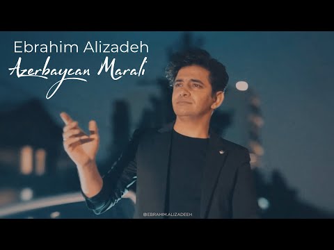 Ebrahim Alizadeh - Azerbaycan Marali (Official Video)