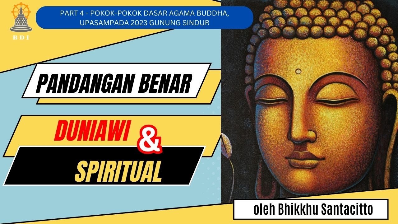 PANDANGAN BENAR: Duniawi dan Spiritual I Ajaran Buddha I Bhante Santacitto #buddhateachings