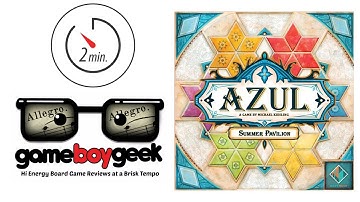 Azul: Summer Pavilion 2-Min (Allegro) Review with the Game Boy Geek