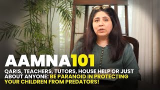 Protecting your child from predators I Qaris I Tutors I Domestic Help I Relatives I Online Predators