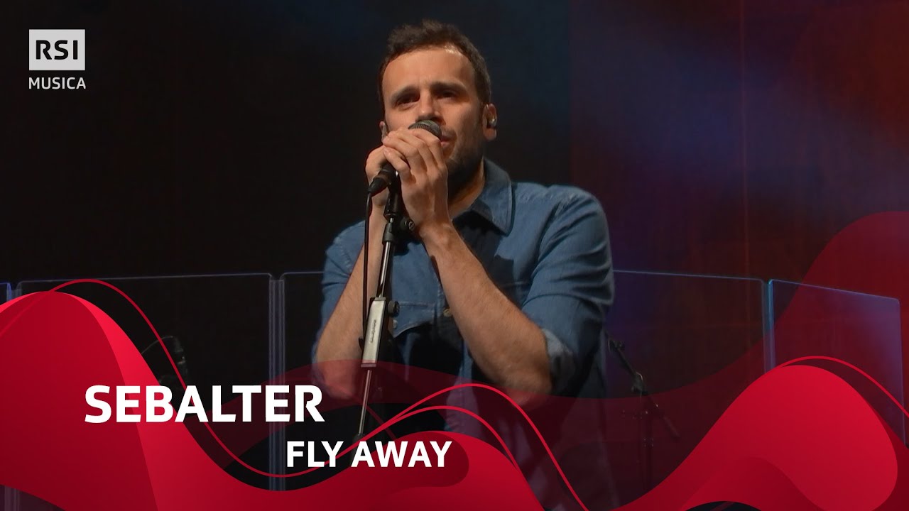 Watch Fly Away- Sebalter | RSI Musica on YouTube Watch Fly Away- Sebalter | RSI Musica on YouTube