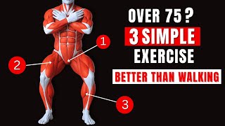 The Only 3 Exercise you need After 75 for Strength and Balance