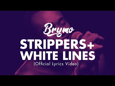 Brymo - Strippers + White Lines(Official Lyrics Video