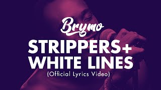 Brymo - Strippers + White Lines(Official Lyrics Video