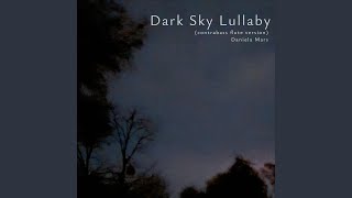 Dark Sky Lullaby (Contrabass Flute Version) - Daniela Mars