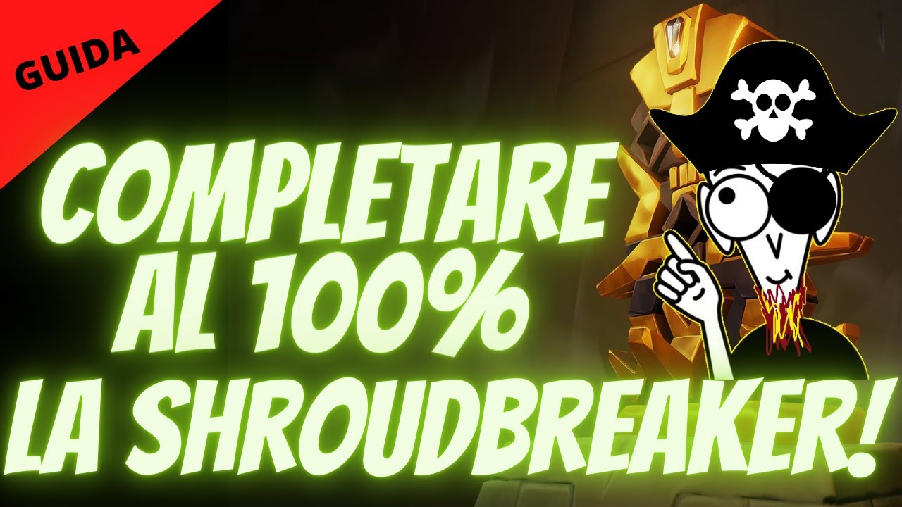 LA SHROUDBREAKER GUIDA TALL TALES 100 SEA OF THIEVES ITA YouTube la-shroudbreaker-guida-tall-tales-100-sea-of-thieves-ita-youtube