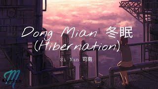 Si Nan 司南 - Dong Mian 冬眠 (Hibernation) Lyrics Pinyin/English Translation (動態歌詞)