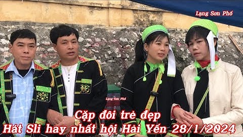 Cặp đôi trẻ đẹp hát sli hay nhất hội Hải Yến 28/1 | hat sli lang son
