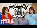 Russian Dialogues for Intermediate: When traveling becomes exhausting