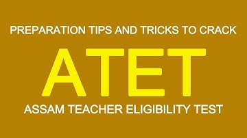 Preparation Tips and Tricks to Crack Assam TET Exam
