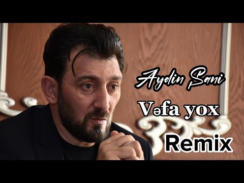 Aydin Sani Vefa Yox Remix 2022