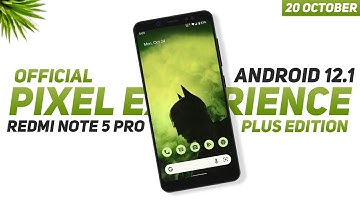 Official Pixel Experience Plus For Redmi Note 5 Pro | Android 12.1 | October Security Patch