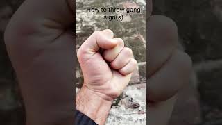How to: Throw Gang Sign(s)