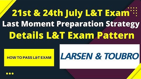 How To Prepare For L&T At Last Min? | Larsen & Toubro GET 2022 Exam Pattern Syllabus