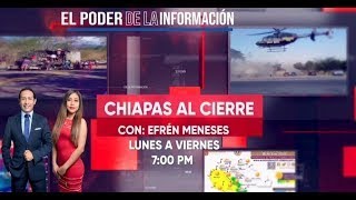 Chiapas al Cierre  EN VIVO  06 05 2024