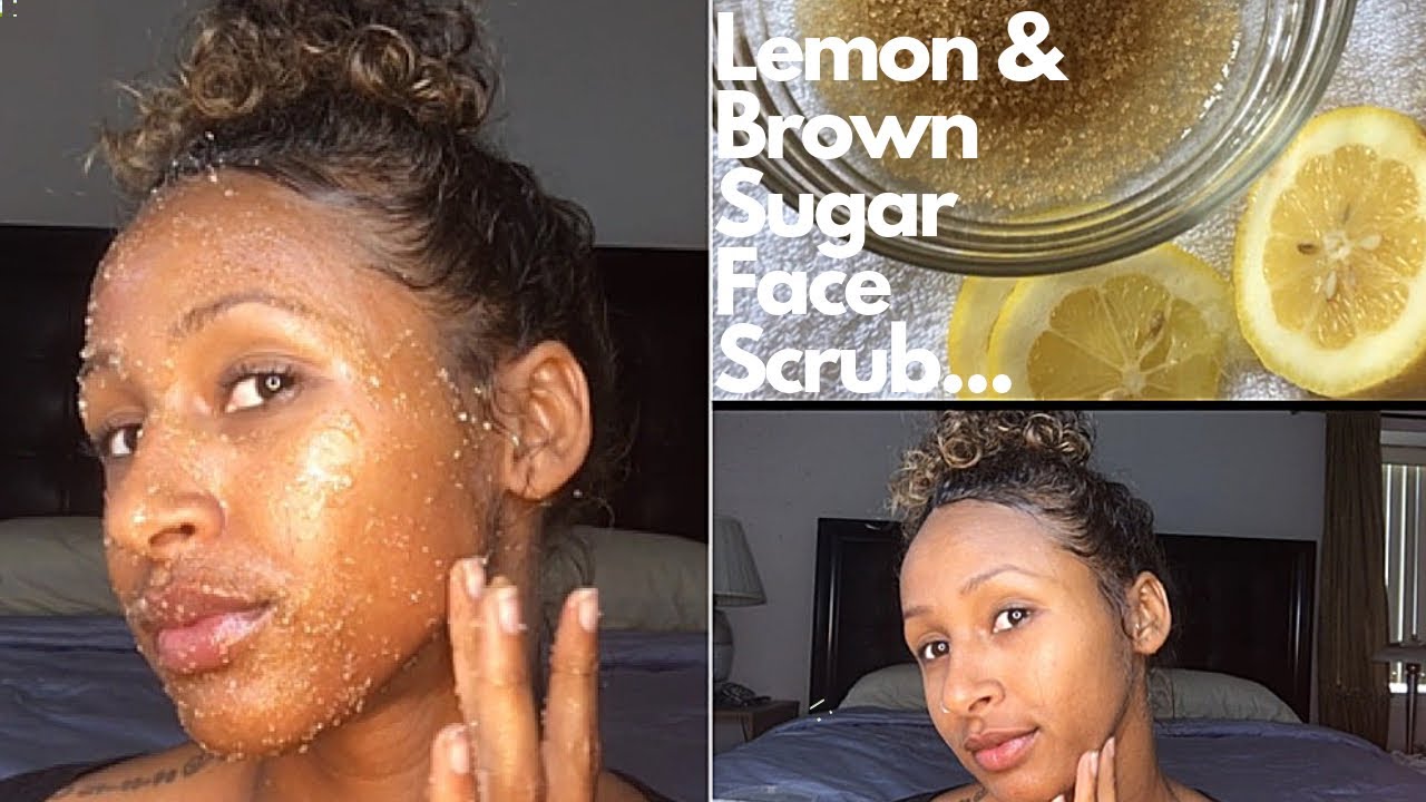 Lemon  Brown Sugar Scrub !!!! How To Get Rid Off Dark Spots And Get A Brighter Face !!!